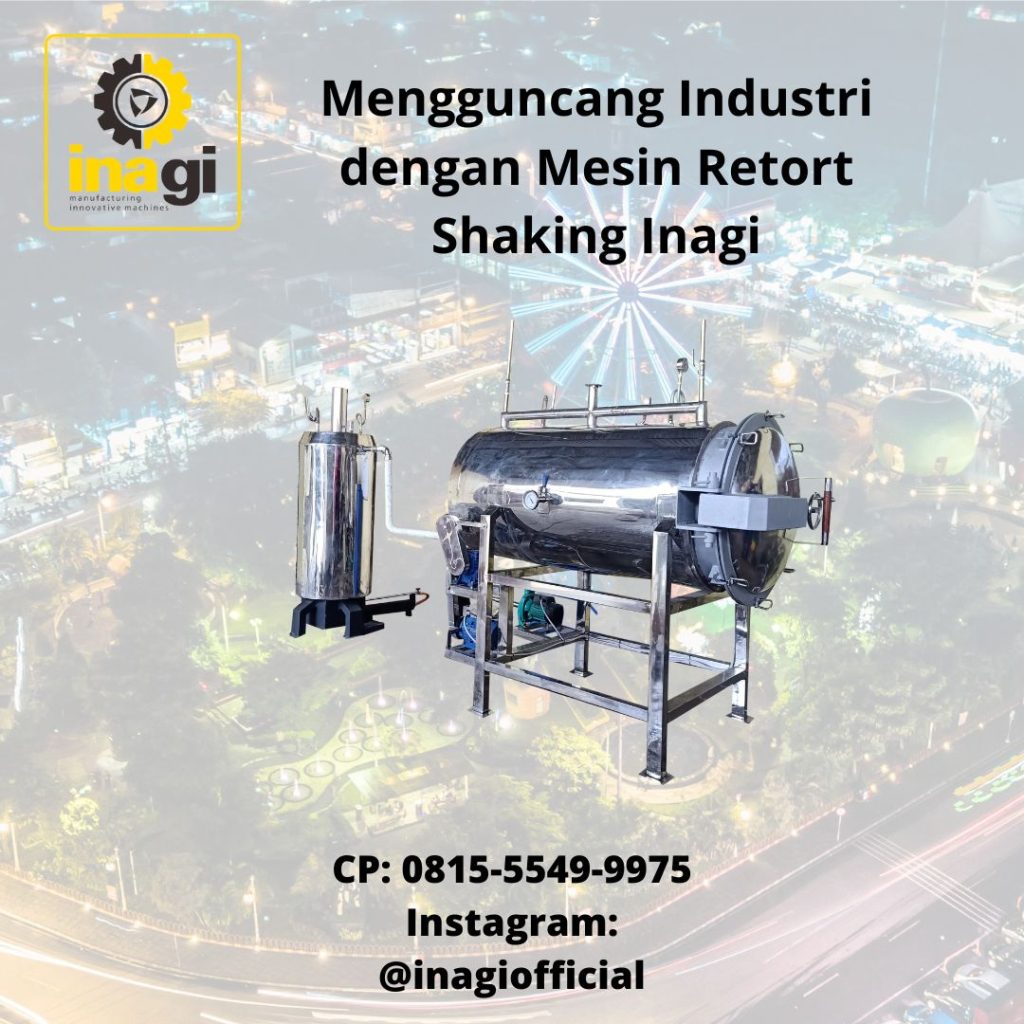 Retott Inovasi Proses Pengalengan dengan Mesin Retort Shaking - INAGI