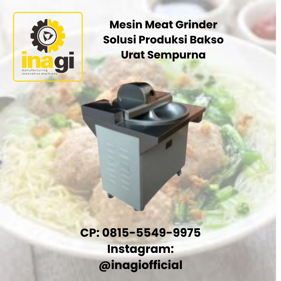 Mesin meat grinder solusi produksi bakso urat