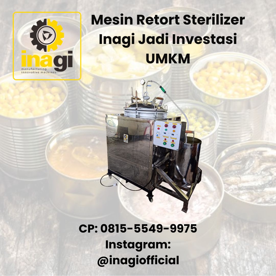 Mesin Retort Sterilizer Inagi Jadi Investasi UMKM