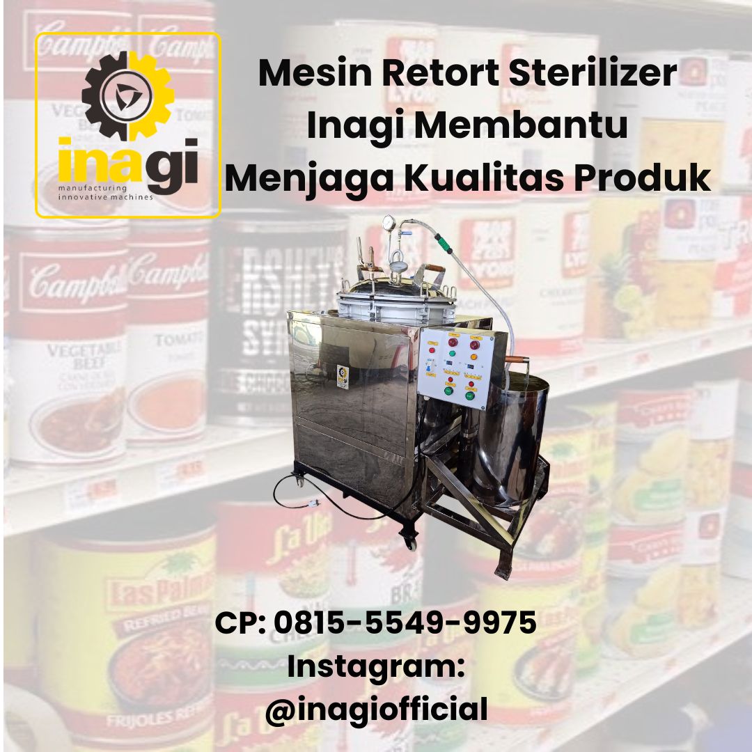 Mesin Retort Sterilizer Inagi Membantu Menjaga Kualitas Produk