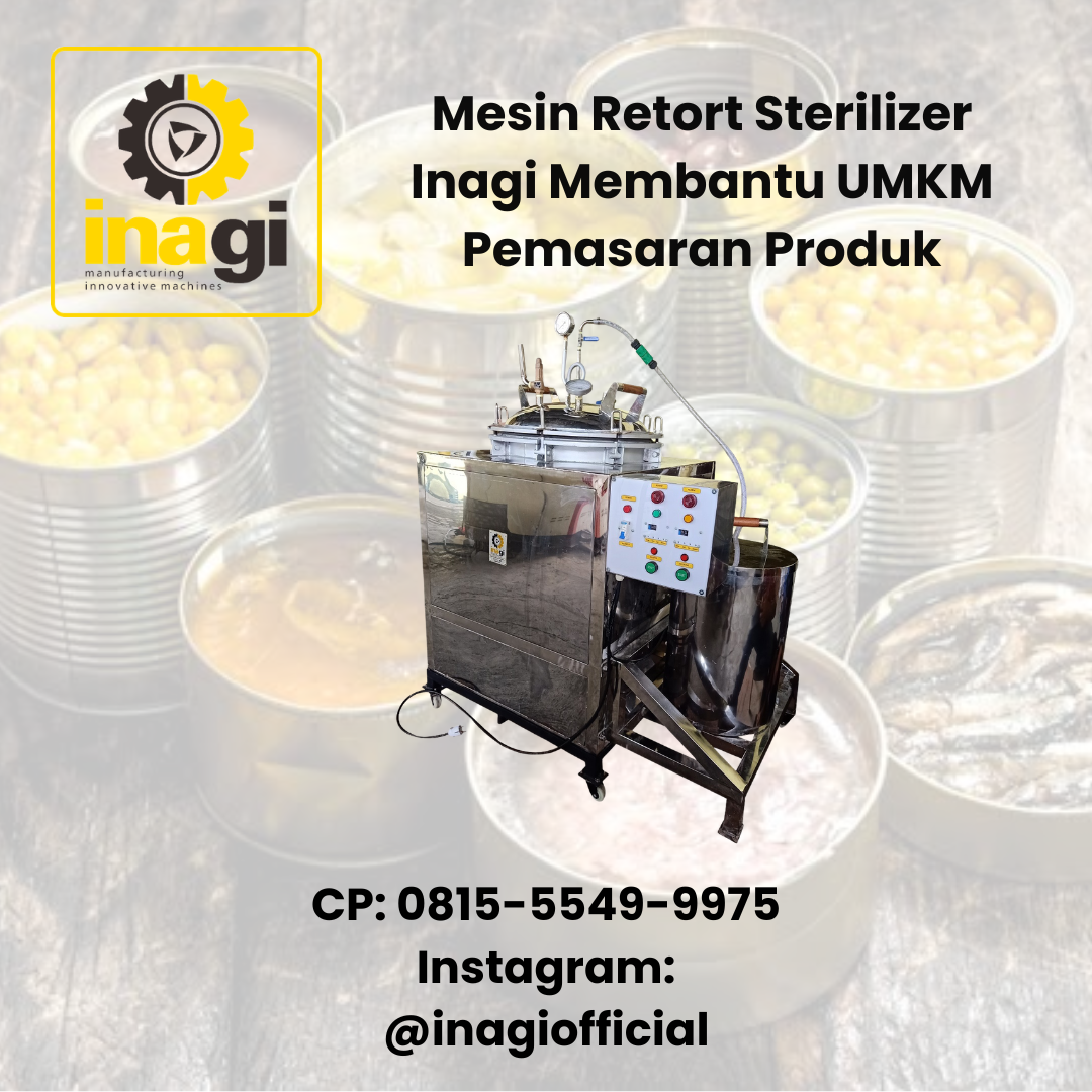 Mesin Retort Sterilizer Inagi Membantu UMKM Pemasaran Produk